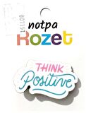 Notpa Rozet Ahşap Think Positive - 3 adet