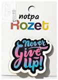 Notpa Rozet Ahşap Never Give Up - 3 adet