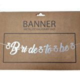 Bekarlığa Veda Partisi Bride To Be Kaligrafi Banner - Gümüş