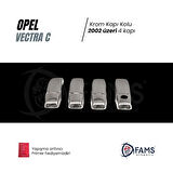 Opel Vectra C Krom Kapı Kolu 4 Kapı 2002 Üzeri P. Çelik