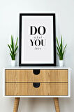 Tek Parça Çerçeve Görünümlü Yazılı Mdf Tablo "Do What You Love"
