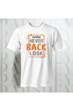 Erkek - Kadın %100 Pamuk Never Look Back Baskılı Yarım Kollu Bisiklet Yaka T-Shirt
