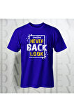 Erkek - Kadın %100 Pamuk Never Look Back Baskılı Yarım Kollu Bisiklet Yaka T-Shirt