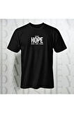 Erkek - Kadın Unisex HOPE Baskılı Yarım Kollu Bisiklet Yaka %100 Pamuk Oversize T-shirt