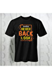 Erkek - Kadın %100 Pamuk Never Look Back Baskılı Yarım Kollu Bisiklet Yaka T-Shirt
