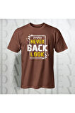 Erkek - Kadın %100 Pamuk Never Look Back Baskılı Yarım Kollu Bisiklet Yaka T-Shirt