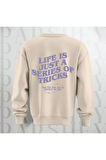 Life is Just a Series of Tricks Baskılı 3 İplik Şardonlu Oversize Bisiklet Yaka Sweatshirt