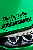 Ankara Kızılcahamam Siyah Araç Sticker  40x15 cm Bize De Derler  Kızılcahamamlı Özel Tasarım Oto Sticker