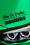 Çankırı Şabanözü Siyah Araç Sticker  40x15 cm Bize De Derler  Şabanözülü Özel Tasarım Oto Sticker