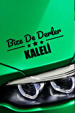 Denizli Kale Siyah Araç Sticker  40x15 cm Bize De Derler  Kaleli Özel Tasarım Oto Sticker