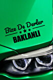Denizli Baklan Siyah Araç Sticker  40x15 cm Bize De Derler  Baklanlı Özel Tasarım Oto Sticker