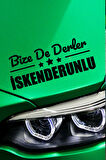 Hatay İskenderun Siyah Araç Sticker  40x15 cm Bize De Derler  İskenderunlu Özel Tasarım Oto Sticker