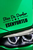 İstanbul Esenyurt Siyah Araç Sticker  40x15 cm Bize De Derler  Esenyurtlu Özel Tasarım Oto Sticker