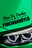 Kırklareli Pehlivanköy Siyah Araç Sticker  40x15 cm Bize De Derler  Pehlivanköylü Özel Tasarım Oto Sticker