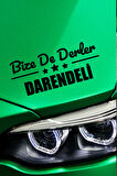 Malatya Darende Siyah Araç Sticker  40x15 cm Bize De Derler  Darendeli Özel Tasarım Oto Sticker