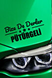 Malatya Pütürge Siyah Araç Sticker  40x15 cm Bize De Derler  Pütürgeli Özel Tasarım Oto Sticker