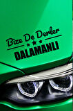 Muğla Dalaman Siyah Araç Sticker  40x15 cm Bize De Derler  Dalamanlı Özel Tasarım Oto Sticker