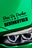 Nevşehir Derinkuyu Siyah Araç Sticker  40x15 cm Bize De Derler  Derinkuyulu Özel Tasarım Oto Sticker