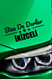 Ordu İkizce Siyah Araç Sticker  40x15 cm Bize De Derler  İkizceli Özel Tasarım Oto Sticker