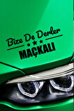 Trabzon Maçka Siyah Araç Sticker  40x15 cm Bize De Derler  Maçkalı Özel Tasarım Oto Sticker