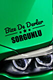 Yozgat Sorgun Siyah Araç Sticker  40x15 cm Bize De Derler  Sorgunlu Özel Tasarım Oto Sticker