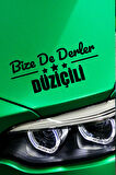 Osmaniye Düziçi Siyah Araç Sticker  40x15 cm Bize De Derler  Düziçili Özel Tasarım Oto Sticker