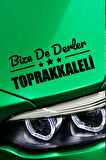 Osmaniye Toprakkale Siyah Araç Sticker  40x15 cm Bize De Derler  Toprakkaleli Özel Tasarım Oto Sticker