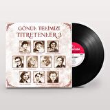 Gönül Telimizi Titretenler 3 - Çeşitli Sanatçılar  (Plak)