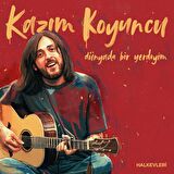 Kazım Koyuncu - Dünyada Bir Yerdeyim  (Plak)  