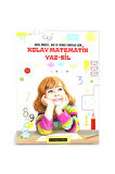 Kolay Matematik YAZ-SİL Kitabı (Okul Öncesi, Bir ve İkinci Sınıflar)