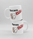 Baskılı Kupa Bardak Seramik Mug - Karım Bilir, Kocam Bilir Set