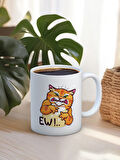 Baskılı Kupa Bardak Seramik Mug - EWW!  kedi