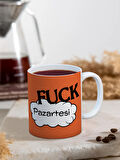 Baskılı Kupa Bardak Seramik Mug - Fuck..