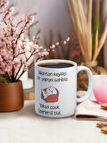 Baskılı Kupa Bardak Seramik Mug - Keyifçi Yapıya Sahibiz..