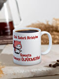 Baskılı Kupa Bardak Seramik Mug - Çok Sabırlı Birisiyim...
