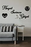 Hayat Sevince Güzel Duvar Yazısı Ahşap Duvar Tablosu + Mutlu Kalp Smile 