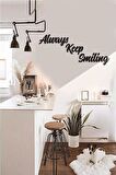 Büyük Always Keep Smiling Duvar Dekoru Ahşap MDF Tablo Hellove Tablo