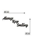 Büyük Always Keep Smiling Duvar Dekoru Ahşap MDF Tablo Hellove Tablo
