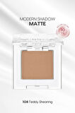 Yumuşak Dokulu, Dökülme Yapmayan Mat Tekli Göz Farı Modern Shadow Matte (108 Teddy Shearing)