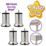 4 Adet Metal Destek Ayağı 10 Cm Krom Mobilya Kanepe Baza Koltuk Ünite Ayakları Metrik 8 Civatalı İnce Diş