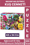 Özel Eğlenceli El Göz Koordinasyon Beceri Görsel Algı Geliştirici Çocuk 500 Parça PUZZLE KUŞ CENNETİ