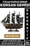 Yüksek Kaliteli Dekoratif Ev Ofis Hediyelik Denizci Koleksiyon Ahşap KORSAN GEMİSİ 24 x 22 Cm