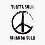 Yurtta Sulh Cihanda Sulh Sticker Etiket Yapıştırması