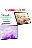 MatePad 11 inç 2023 ile Uyumlu Kırılmaz Tablet Temperli Cam Ekran Koruyucu