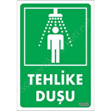 Tehlike Duşu Uyarı Levhası 17,5x25 KOD:1020