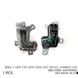 BMW 3 F30 2015-2018 SAĞ SİNYL LED MODL 63117419620 63117419620