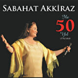 Sabahat Akkiraz ile 50 Yıl ''1970 / 2020'' (Plak)