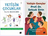 Yetişin Çocuklar + Yetişin Gençler PROF. DR. SELÇUK ŞİRİN