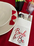 Kırmızı Yaldızlı Beyaz Bride To Be Cepli Aır Touch Peçete 12 lı 40x40