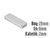 Neodyum Mıknatıs Köşeli  20x6mm , Kalınlık 2 mm ( 3 Adet)